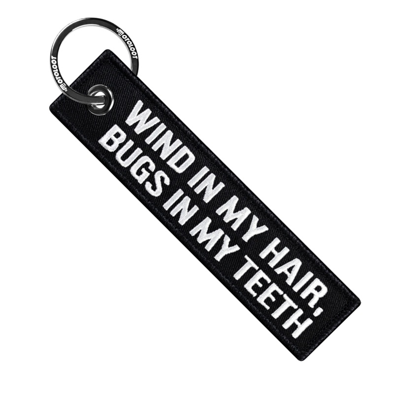 Wind In My Hair Bugs In My Teeth – Motorcycle Keychain